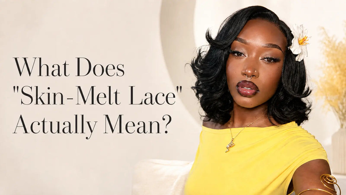 What Does "Skin-Melt Lace" Actually Mean?