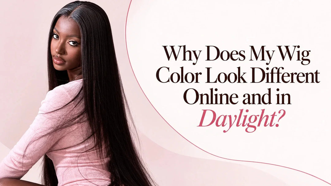 Why Does My Wig Color Look Different Online and in Daylight?