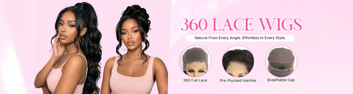 360 lace wigs with full perimeter lace, flexible styling options and a natural-looking hairline from every angle