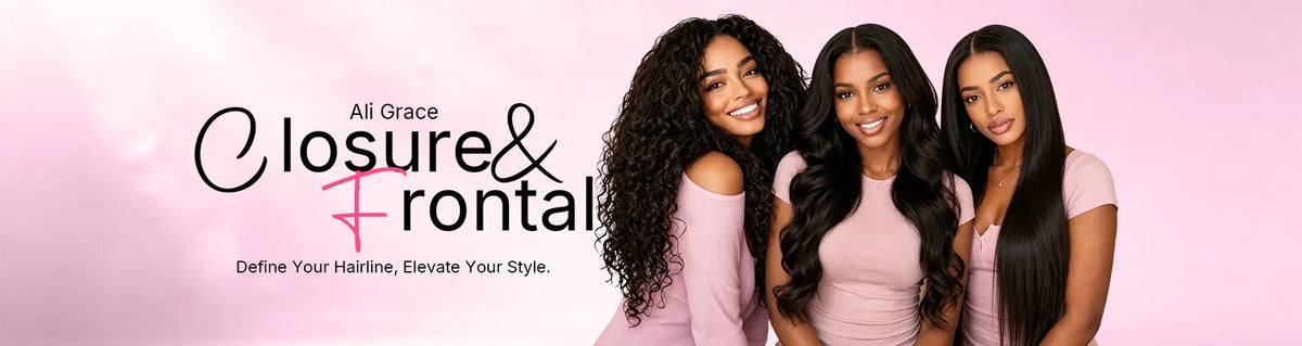 Ali Grace human hair closures and frontals featuring natural-looking hairlines, flexible parting and seamless styling