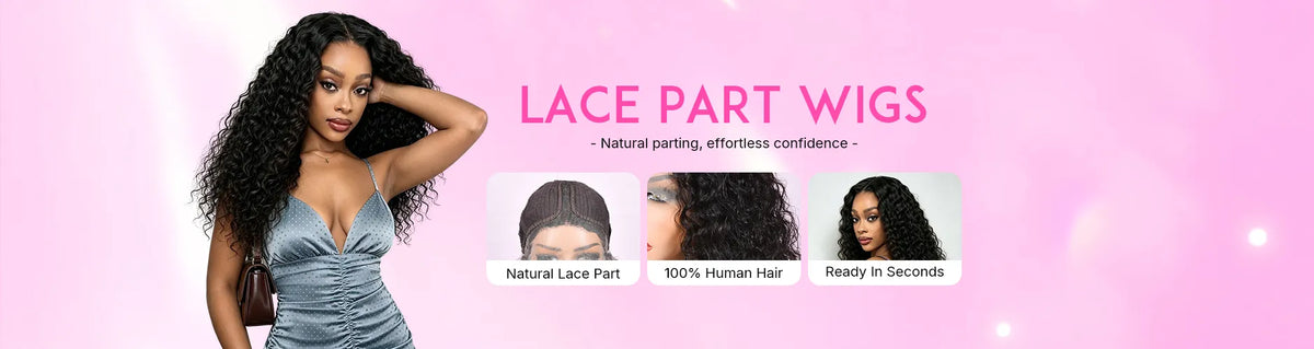 Lace part wigs with realistic parting, natural scalp appearance and easy styling for a flawless finish